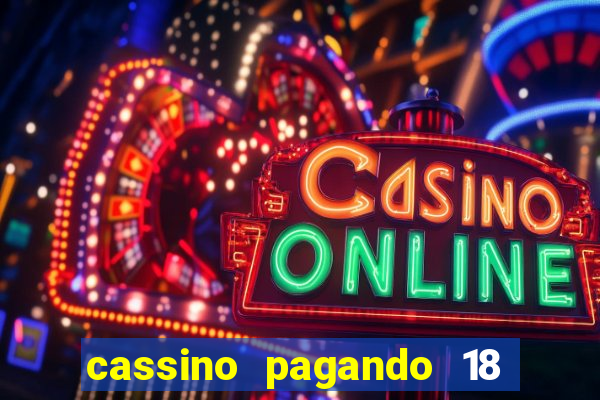 cassino pagando 18 reais no cadastro